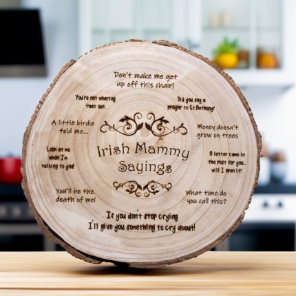 irish mammy sayings wood slice