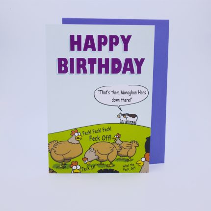 that's them Monaghan hens down there birthday card