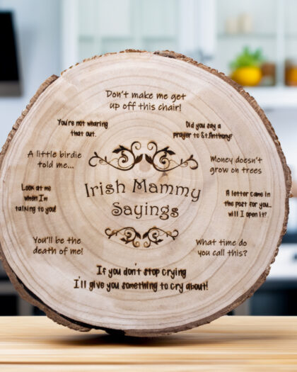 irish mammy sayings wood slice