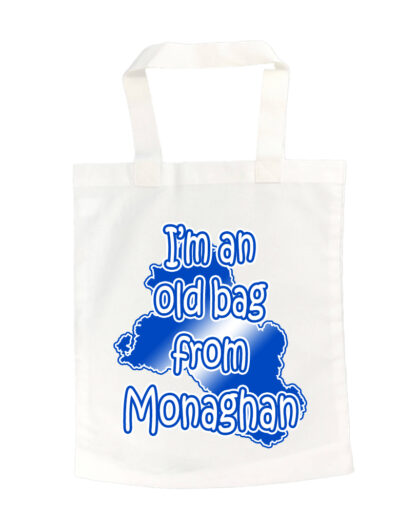 I'm an old bag from Monaghan