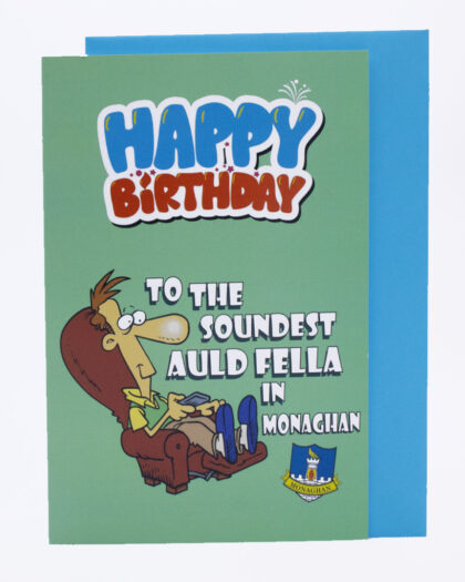 soundest auld fella in Monaghan birthday card