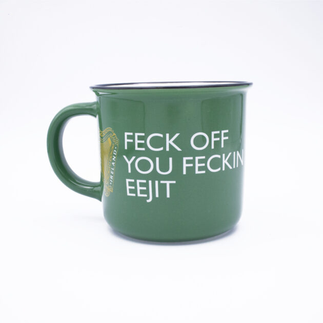 feck off you reckon eejit mug